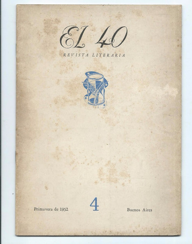 Revista Literaria El 40 Nº 4 Molinari Etchebarne Binetti