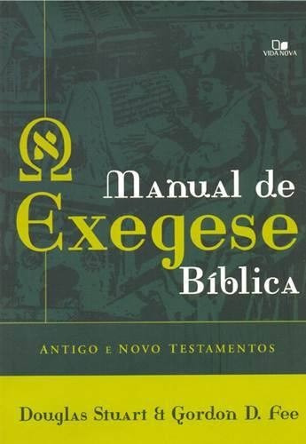 Manual De Exegese Bíblica Antigo E Novo Testamento
