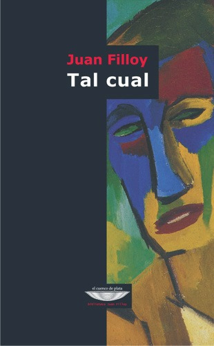 Tal Cual, Juan Filloy, Ed. Cuenco De Plata