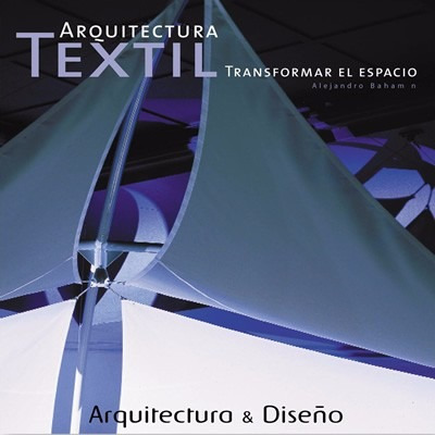 Libro: Arquitectura Textil. Transformar El Espacio - Monsa