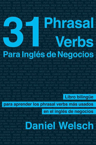Ingles De Negocios - 31 Phrasal Verbs - Libro Digital