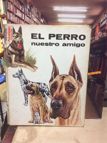 El Perro Nuestro Amigo. Manuel De La Prada. Historia