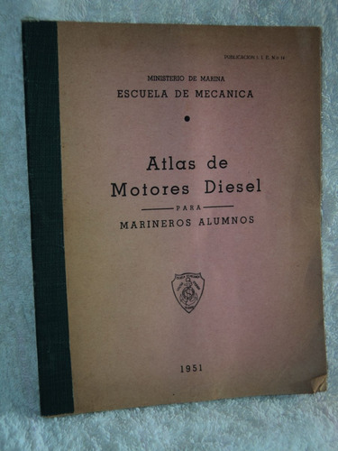 Atlas De Motores Diesel Para Marineros (1951) /en Belgrano