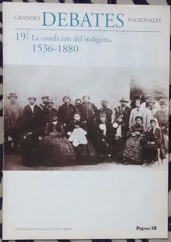 Grandes Debates Nacionales / 19- La Condición Del Indígena