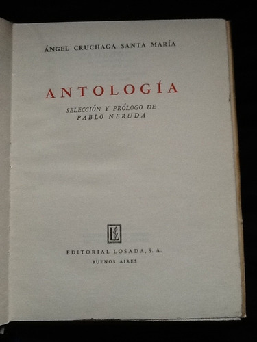 Antología - Ángel Cruchaga - Pablo Neruda Selección Prólogo