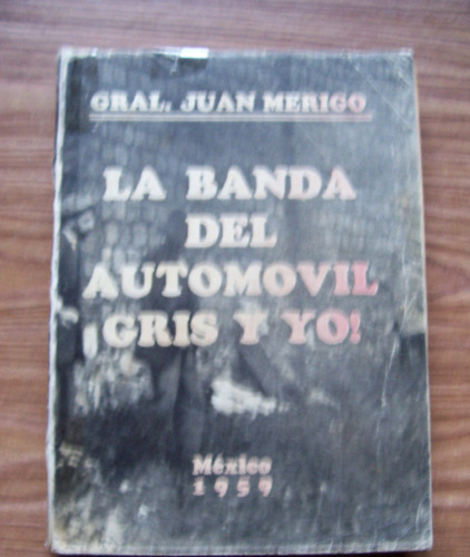 La Banda Del Automóvilgris Y Yo-ilus-antiguo1959-gral.merigo