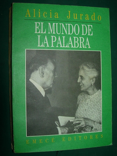 Libro Alicia Jurado El Mundo De La Palabra Memorias Libros