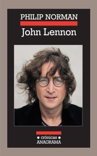 John Lennon Philip Norman - Anagrama