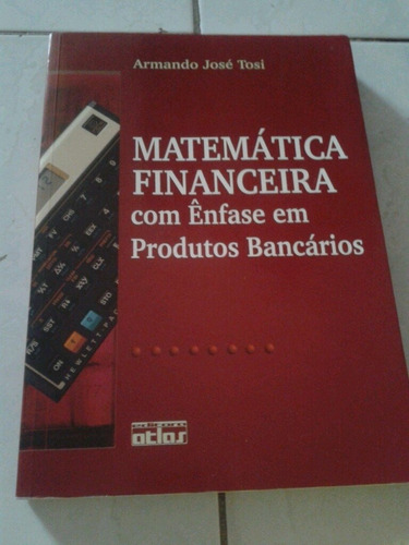 Matemática Financeira Com Ênfase Em Produtos Bancários Arman