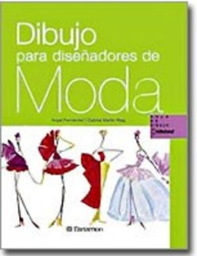 Libro: Dibujo Para Diseñadores De Moda - Editorial Parramon