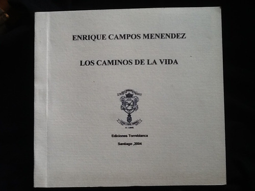 Enrique Campos Menéndez - Los Caminos De La Vida Dedicado