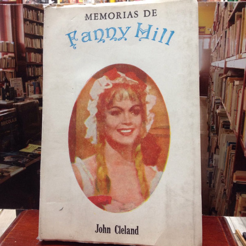 Memorias De Fanny Hill - Jhon Cleland - Literatura Erótica