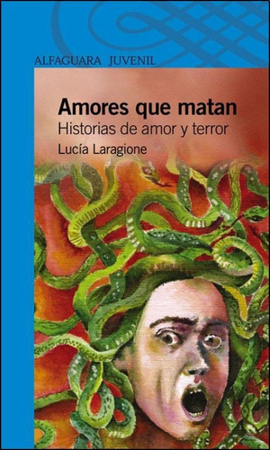 Amores Que Matan. Historias De Amor Y Terror