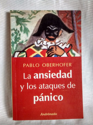 Ansiedad Y Los Ataques De Panico Pablo Oberhofer Andromeda