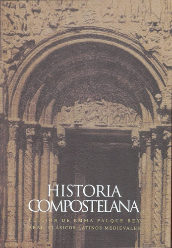 Historia Compostelana Akal Clásicos Latinos Editorial Akal