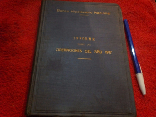 Informe Sobre Las Operaciones 1917 Banco Hipotecario