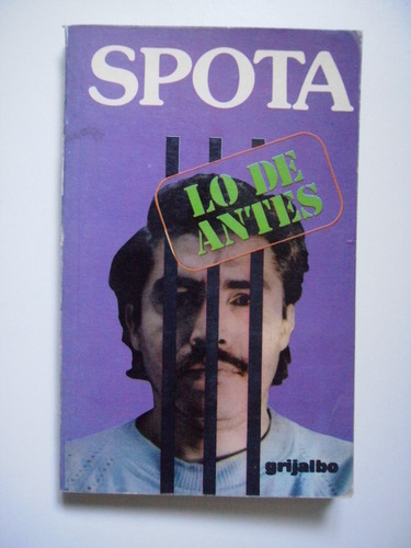 Lo De Antes - Luis Spota - Edición 1981