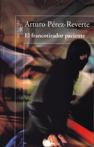 El Francotirador Pciente - Arturo Pérez-reverte