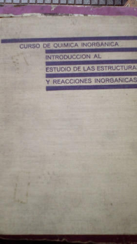 Curso De Quimica Inorgánica Estructuras Y Reacciones Inorg.
