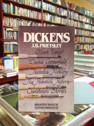 Charles Dickens. J. B. Prietsley. Biblioteca Salvat.