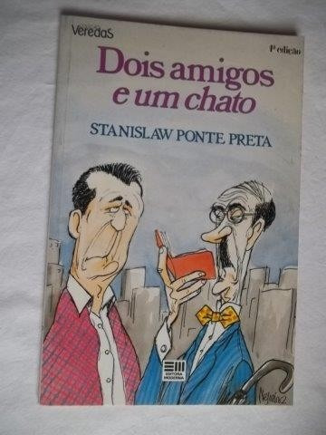 Livro - Dois Amigos E Um Chato - Stanislaw - Escolha Capa