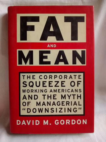 Fat And Mean David M. Gordon Martin Kessler Ingles Tapa Dura