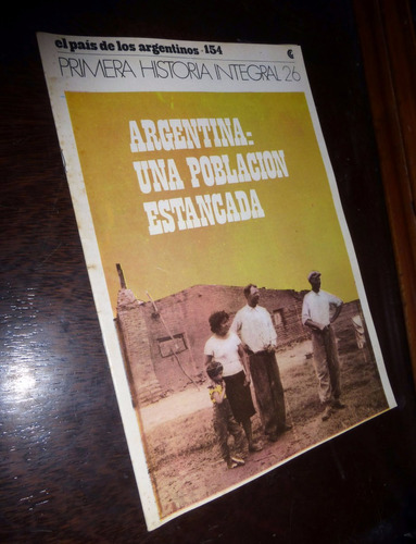 Historia Integral Argentina / Una Poblacion Estancada