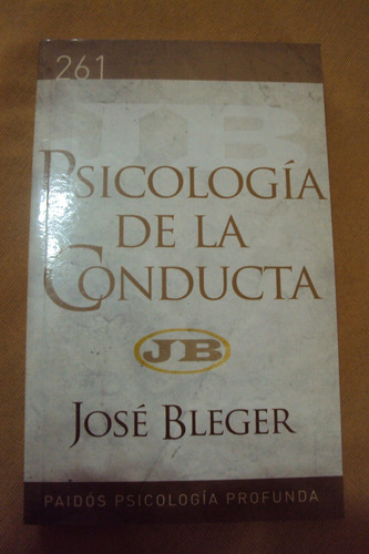 Psicologia De La Conducta. Jose Bleger. Paidos