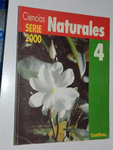 Ciencias Naturales 4 - Serie 2000 - Ed. Santillana