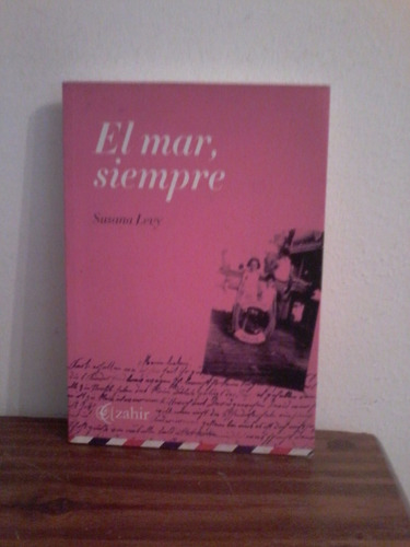 El Mar Siempre  -  Susana Levy  -  El Zahir Editora