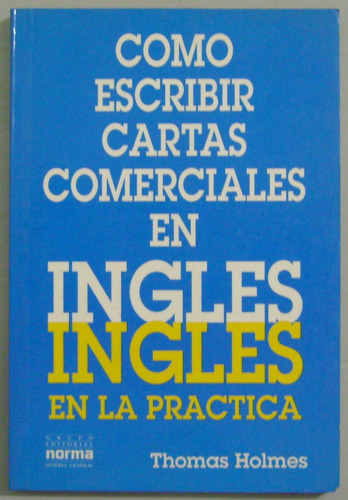 Como Escribir Cartas Comerciales En Ingles - Thomas Holmes -