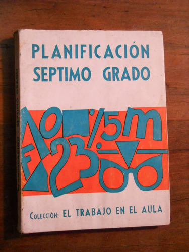 Planificacion Septimo Grado. Ediciones La Obra.