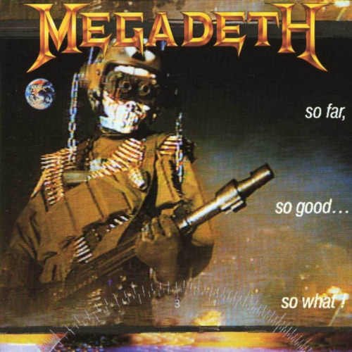Megadeth   So Far, So Good...so What?