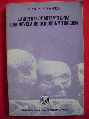 La Muerte De Artemio Cruz: Una Novela De Denuncia Y Traición