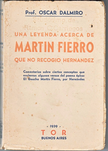 Leyenda Martin Fierro Que No Recogio Hernandez Dalmiro 1939