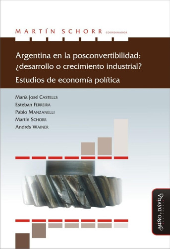 Imagen 1 de 1 de Argentina En La Posconvertibilidad Schorr (myd)