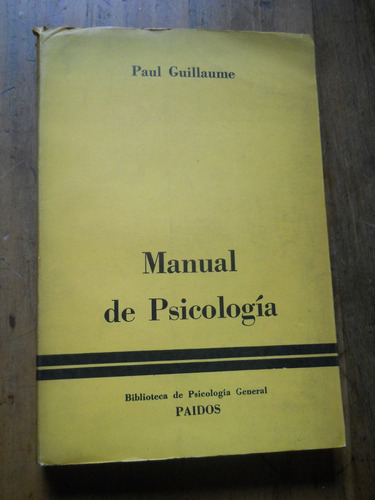 Manual De Psicologia. Paul Guillaume. Paidos Editorial