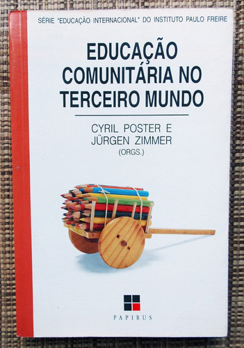 Livro Educação Comunitária No Terceiro Mundo Paulo Freire