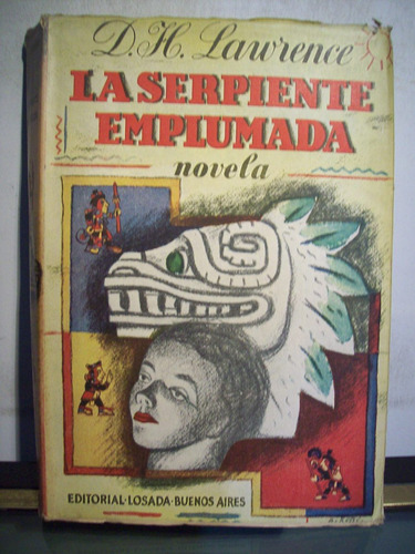 Adp La Serpiente Emplumada Lawrence / Ed Losada 1951 Bs. As.