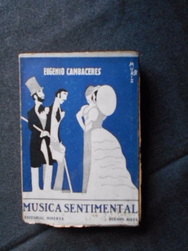 Música Sentimental Eugenio Cambaceres 1924 Intonso