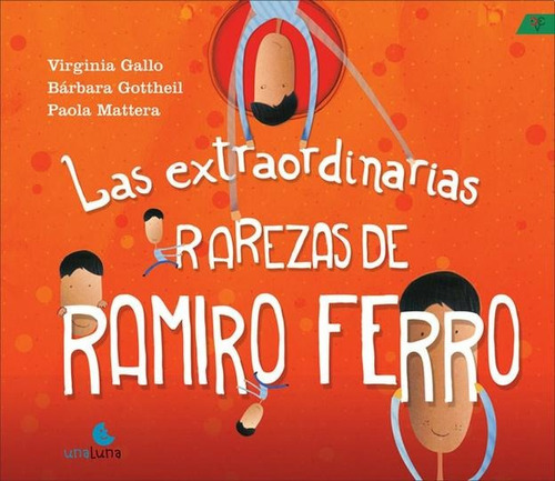 Las Extraordinarias Rarezas Ramiro Ferro - Mattera / Gotheil