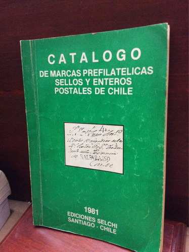 Catalogo De Marcas Prefilatelicas Sellos Y Enteros De Chile