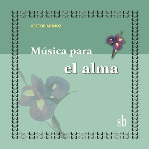 Música Para El Alma, Héctor Muñoz