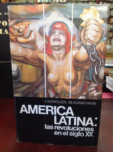 América Latina Las Revoluciones Del Siglo Xx. Loro Líoskorol
