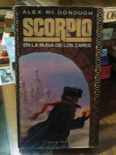 Scorpio En La Rusia De Los Zares. Alex Mc Donough.