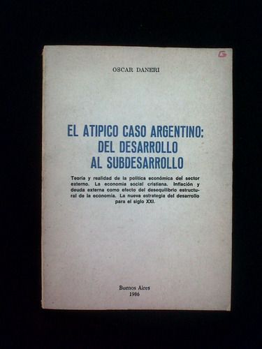 El Atipico Caso Argentino, Oscar Daneri