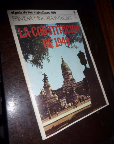 Historia Integral Argentina / La Constitucion De 1949