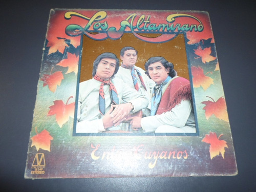 Los Altamirano - Entre Cuyanos * Disco De Vinilo