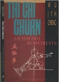 Ai Chi Chuan - A Alquimia Do Movimento Wu Jyh Cheng