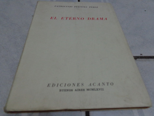 El Eterno Drama  ---- Patrocinio Fuentes Perez